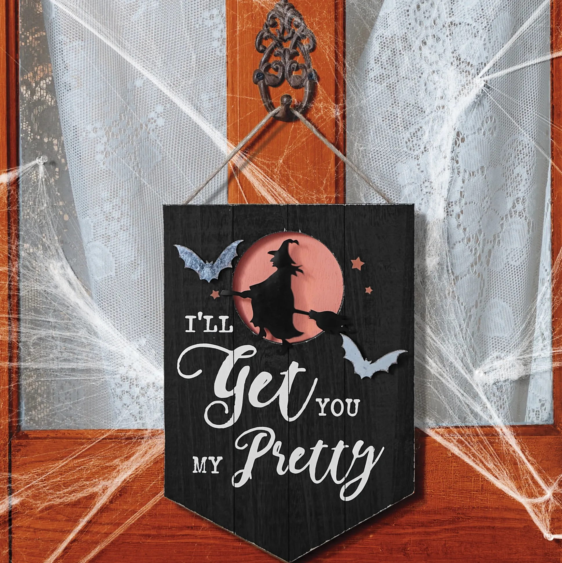 I'll Get You My Pretty Halloween Sign