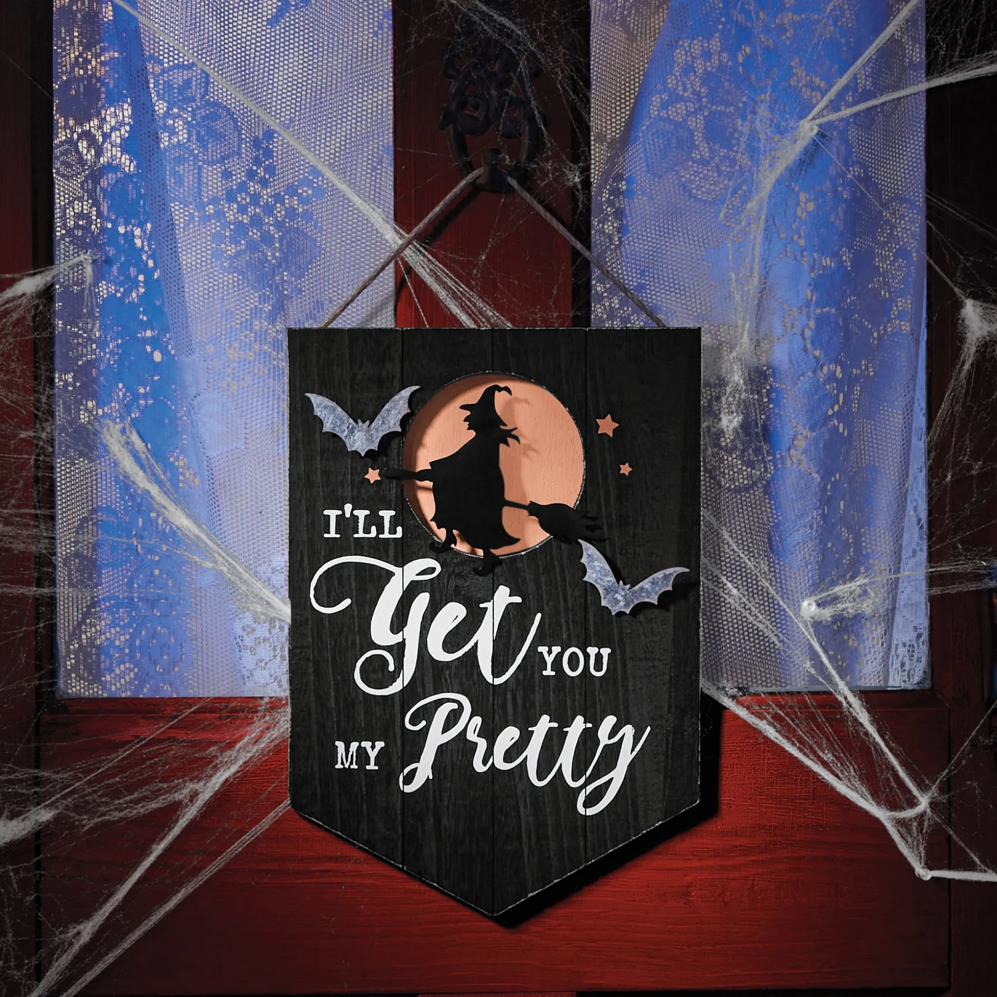 I'll Get You My Pretty Halloween Sign